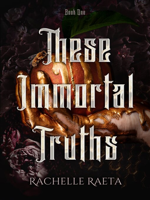 Title details for These Immortal Truths by Rachelle Raeta - Wait list